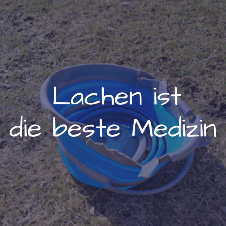 Lachen ist die beste Medizin, lach doch mit am platten Eimer
