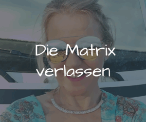 Die Matrix verlassen – der Moment, in dem du beginnst, wirklich zu leben