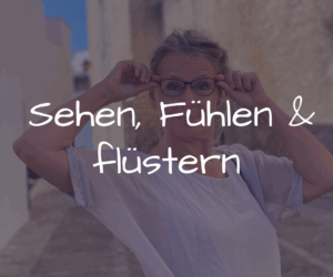 Sehen, fühlen und flüstern – deine Reise zu dir selbst