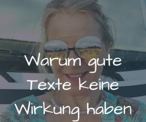 Warum gute Texte keine Resonanz bekommen